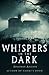 Whispers in the Dark