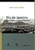 Rio de Janeiro: de cidade-capital a Estado da Guanabara
