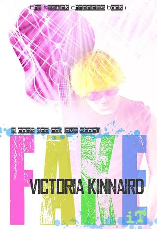 Fake It (The Keswick Chronicles, #1)