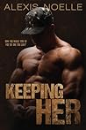 Keeping Her by Alexis Noelle