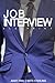 Job Interview Blueprint: Proven job interview tips, tricks and answers to help get your dream job every time