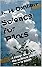 Science for Pilots: A rough guide to the science that pilots need to know.