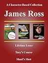 Lifetime Loser / Tuey's Course / Shari's Shot by James Ross