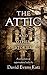 The Attic and Other Stories: A Collection of Supernatural Tales