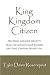 King Kingdom Citizen: His R...