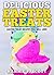 Quick Easy Recipes: Delicious Easter Treats: Easter Treat Recipes You Will Love! (Quick and Easy Cooking Series)