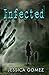 Infected (Flash Series Book 1)