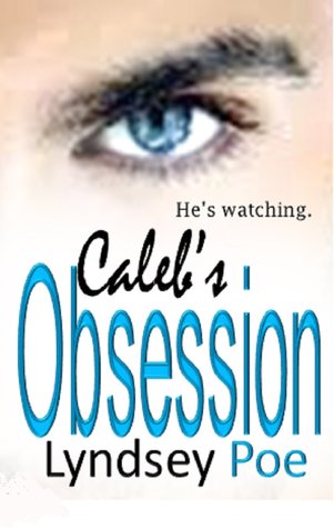 Caleb's Obsession (Kindle Edition)