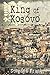 King of Kosovo by Stephen Frank