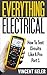 Everything Electrical How To Test Circuits Like A Pro Part 1 by Vincent Keler