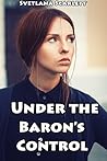 Under the Baron's Control: Disciplining His Little Girl