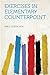 Exercises in Elementary Counterpoint