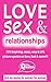 Love, Sex & Relationships: 101 kick ass, funny, inspiring picture quotes on love, lust and more! (Kick ass quotes by SheQuotes Book 1)