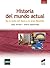 Historia del mundo actual (Spanish Edition)