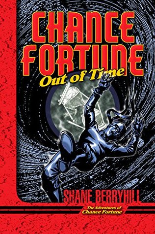 Chance Fortune Out of Time (The Adventures of Chance Fortune Book 3)