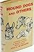 Hound Dogs And Others; A Collection Of Stories