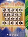 Breaking Through Hidden Barriers