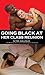 Going Black At Her Class Reunion: White Wife Black Sex Interracial Cuckold Hotwife Fertile Pregnancy Taboo Romance