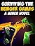 Surviving the Hunger Games: A Miner Novel