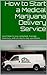 How to Start a Medical Marijuana Delivery Service