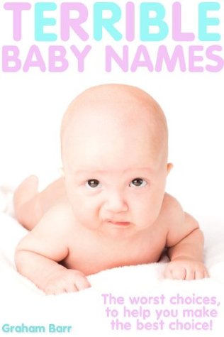 Terrible Baby Names (Kindle Edition)