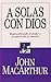 A Solas Con Dios (bolsillo) by John F. MacArthur Jr.