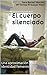El cuerpo silenciado: Una aproximación a la identidad femenina (Spanish Edition)