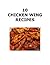 10 Chicken Wing Recipes (10...