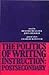 The Politics of Writing Instruction by Richard Bullock