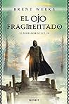 El ojo fragmentado by Brent Weeks
