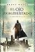 El ojo fragmentado (El portador de la luz, #3)