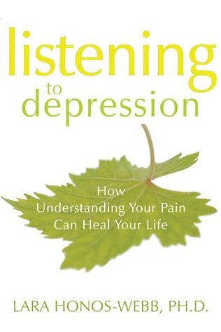 Listening to Depression: How Understanding Your Pain Can Heal Your Life (Paperback)