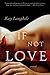 If Not Love: A Novel