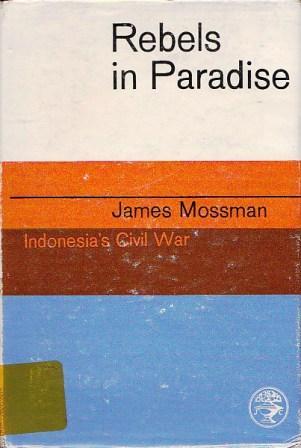 Rebels in Paradise: Indonesia's Civil War (Hardcover)