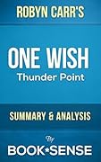 One Wish: by Robyn Carr (Thunder Point Series) | Summary & Analysis
