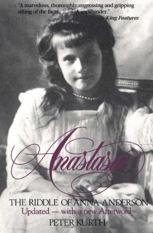 Anastasia - The Riddle Of Anna Anderson, Updated with an new Afterword (Paperback)