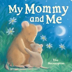 My Mommy and Me (Board Book)
