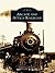 Arcade and Attica Railroad (Images of Rail)