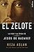 El zelote by Reza Aslan