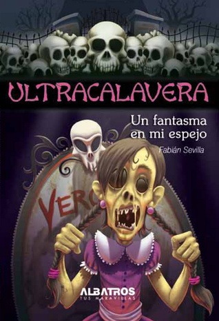 Ultracalavera. Un fantasma en mi espejo