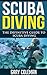 Scuba Diving - The Definitive Guide to Scuba Diving (Your Favorite Sports Book 9)