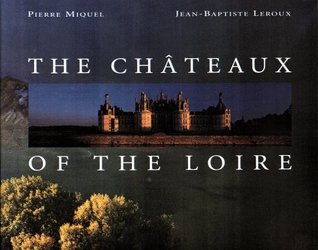The Chateaux of the Loire (Hardcover)