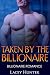 Taken by the Billionaire