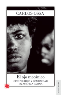 El ojo mecánico; cine político y comunidad en América Latina (Paperback)