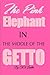 The Pink Elephant In the Middle of the Getto by Titi Ladette