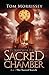 In Search of the Sacred Chamber by Tom Morrissey