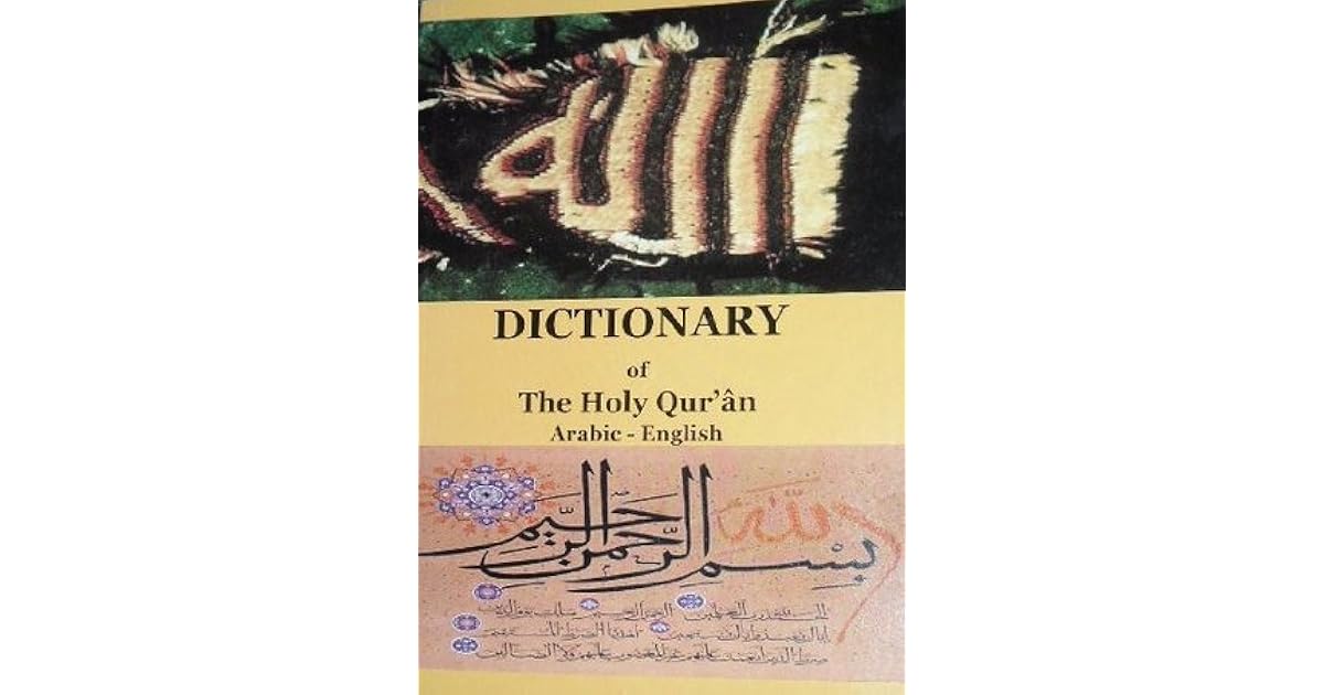 Dictionary of the Holy Quran, Arabic English by Abdul Mannan Omar