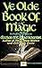 Ye Olde Book Of Magic