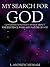 My Search For GOD