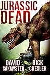 Jurassic Dead by David Sakmyster